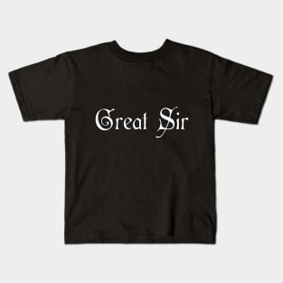 Great Sir - Gentleman Slogan Kids T-Shirt